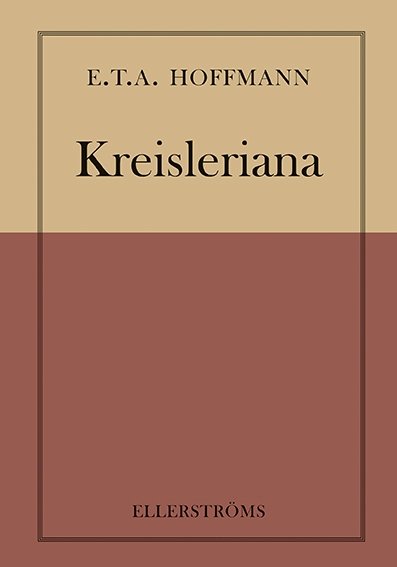 Cover for E.T.A. Hoffmann · Kreisleriana (Bok) (2017)