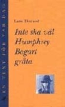 Cover for Lasse Ekstrand · En text för var dag: Inte ska väl Humphrey Bogart gråta (Paperback Book) (2000)