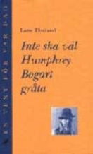 Cover for Lasse Ekstrand · En text för var dag: Inte ska väl Humphrey Bogart gråta (Taschenbuch) (2000)