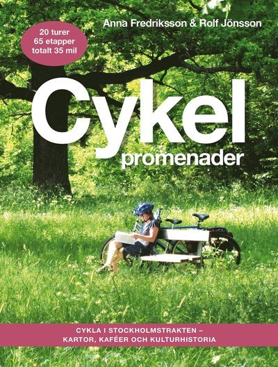 Cover for Anna Fredriksson · Cykelpromenader. Cykla i Stockholmstrakten - kartor, kaféer, kulturhistoria (Bok) (2022)