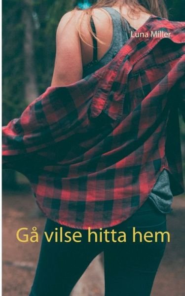 Cover for Miller · Gå vilse hitta hem (Book) (2020)