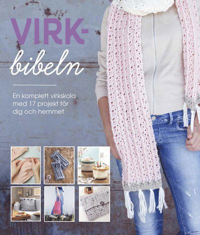 Cover for Michaela Lingfeld-Hertner · Virkbibeln : Komplett virkskola med 50 mönster och 17 virkprojekt till dig och hemmet (Paperback Book) (2025)