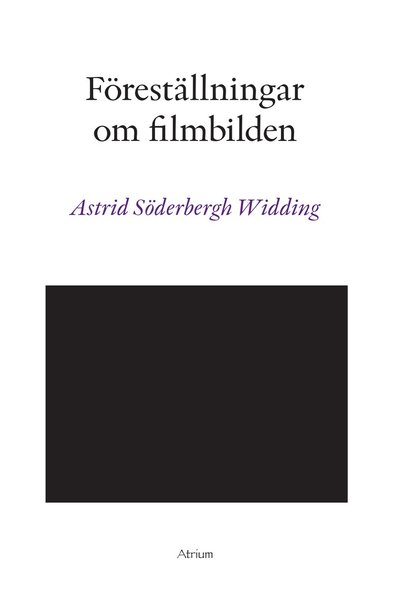 Cover for Astrid Söderbergh Widding · Föreställningar om filmbilden (Buch) (2017)