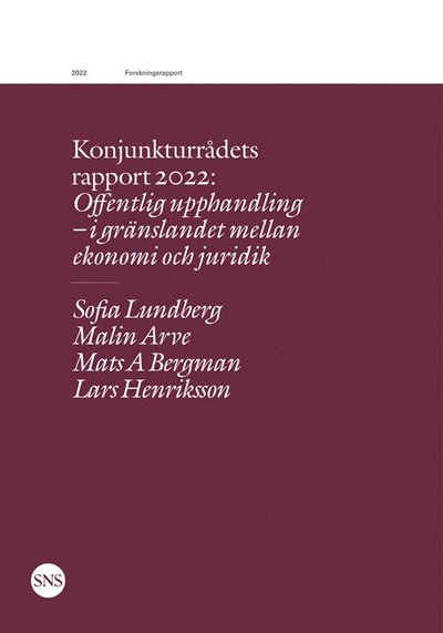 Konjunkturrådets rapport 2022: Offentlig upphandling - Sofia Lundberg - Livros - SNS Förlag - 9789188637734 - 20 de janeiro de 2022