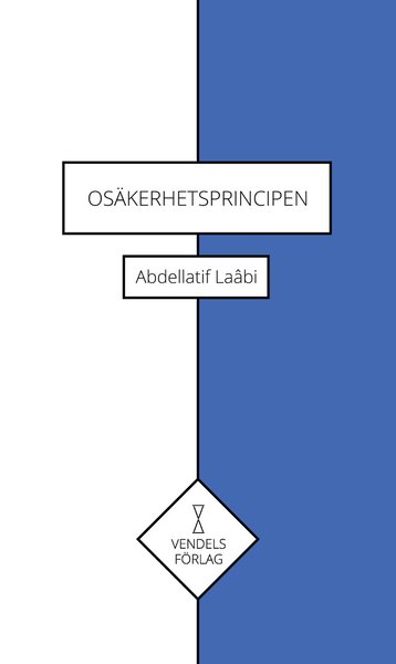 Cover for Abdellatif Laâbi · Osäkerhetsprincipen (Book) (2019)