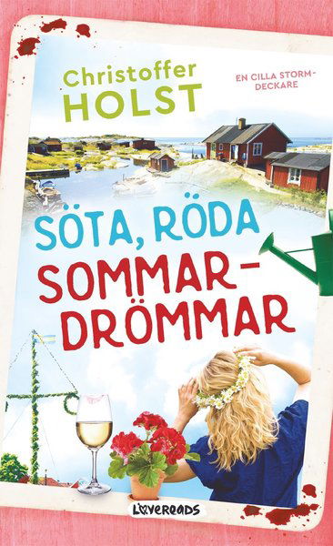 Cover for Christoffer Holst · Cilla Storm: Söta, röda sommardrömmar (Gebundesens Buch) (2018)
