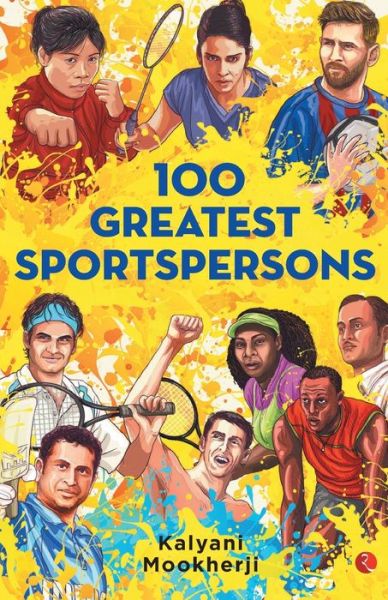 Cover for Kalyani Mookherjee · 100 Greatest Sportspersons (Paperback Book) (2018)