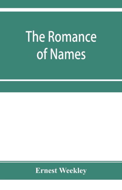 Cover for Ernest Weekley · The romance of names (Taschenbuch) (2019)