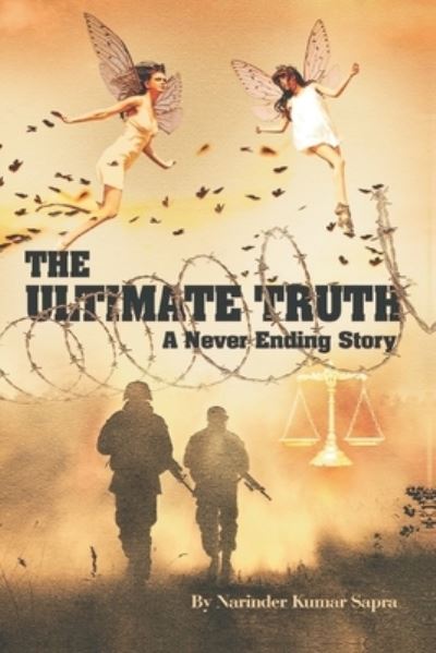 Cover for Narinder Kumar Sapra · The Ultimate Truth - A Never Ending Story (Paperback Book) (2022)