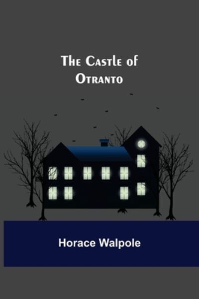 Cover for Horace Walpole · The Castle Of Otranto (Paperback Book) (2021)