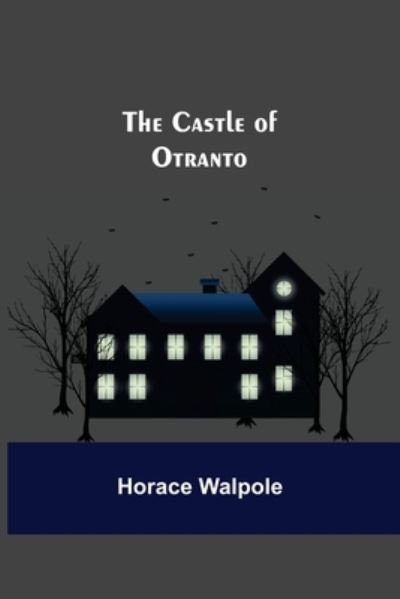 Cover for Horace Walpole · The Castle Of Otranto (Taschenbuch) (2021)