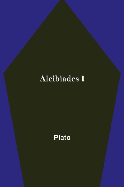 Cover for Plato · Alcibiades I (Paperback Book) (2021)