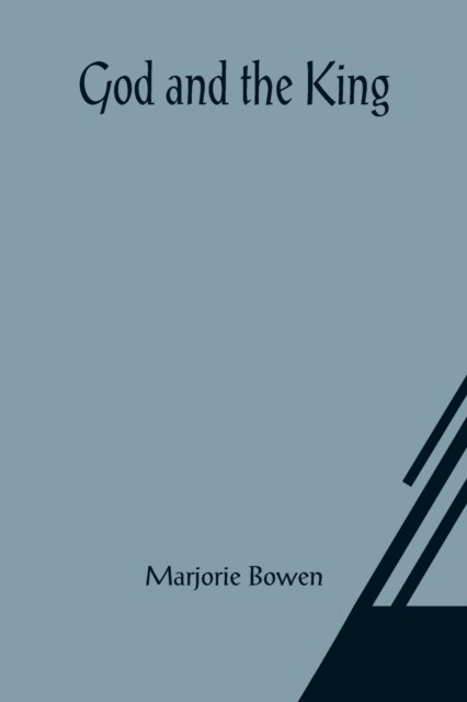Cover for Marjorie Bowen · God and the King (Paperback Bog) (2021)
