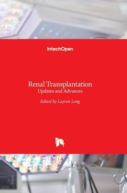 Cover for Layron Long · Renal Transplantation: Updates and Advances (Hardcover Book) (2012)