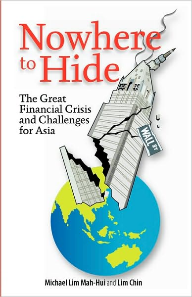 Cover for Michael Lim Mah Hui · Nowhere to Hide: The Great Financial Crisis and Challenges for Asia (Paperback Bog) (2010)