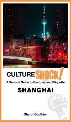 Cover for Sharol Gauthier · Cultureshock! Shanghai - CulureShock! series (Paperback Book) (2020)