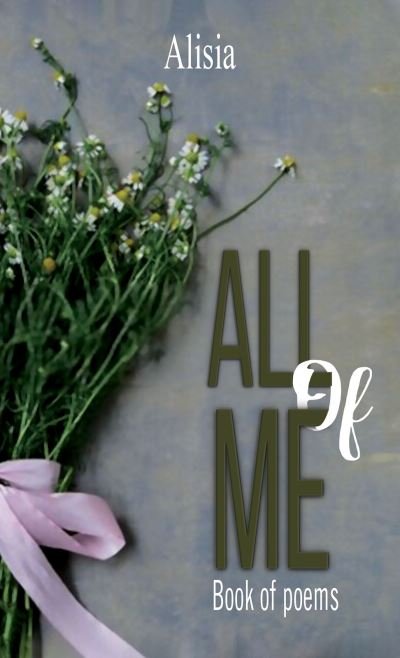 Cover for Alisia · All Of Me (Paperback Book) (2022)