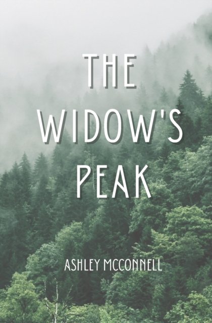 Cover for McConnell Ashley McConnell · The Widow's Peak (Paperback Book) (2022)