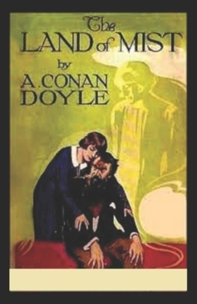 Cover for Sir Arthur Conan Doyle · The Land of Mist: Original Edition (Annotated) (Paperback Bog) (2022)