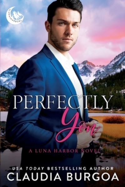 Cover for Claudia Burgoa · Perfectly You - Luna Harbor (Paperback Book) (2022)