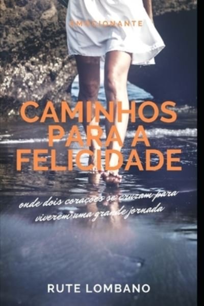 Cover for Rute Lombano · Caminhos para a Felicidade (Pocketbok) (2022)