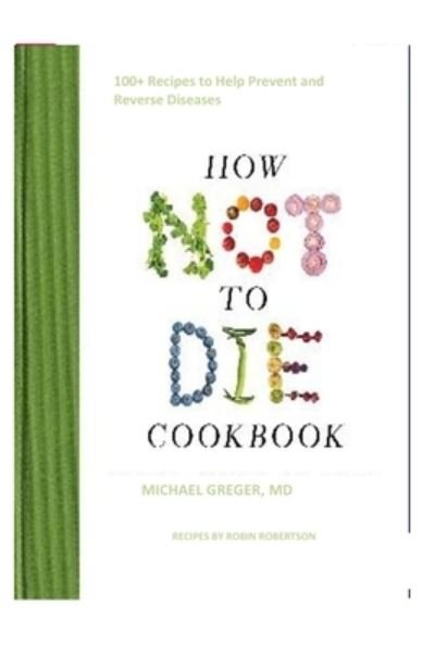 Cover for Michael Greger · How Not to Die Cookbook (Pocketbok) (2021)
