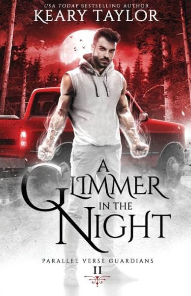 A Glimmer in the Night: A Unique Paranormal Shifter Romance - Parallel Verse Guardians - Keary Taylor - Books - Independently Published - 9798513581734 - June 1, 2021