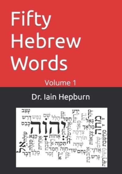 Cover for Iain C Hepburn · Fifty Hebrew Words: Volume 1 (Paperback Book) (2021)