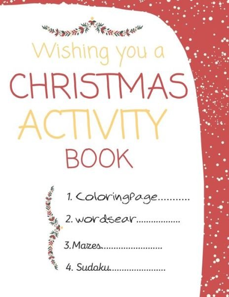 Christmas Activity Book, Wishing you - Home Book - Books - Independently Published - 9798577082734 - December 5, 2020