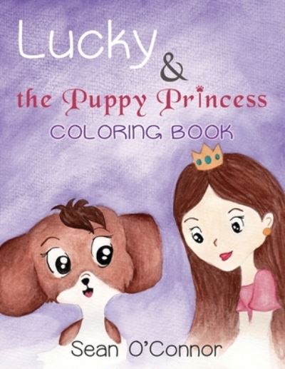 Cover for Sean O'Connor · Lucky &amp; the Puppy Princess (Paperback Book) (2020)