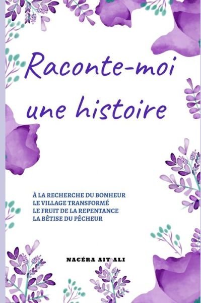 Cover for Nacera Ait Ali · Raconte-Moi Une Histoire (Paperback Book) (2020)