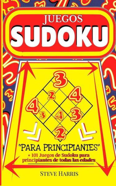 Juegos de SUDOKU Para principiantes - Steve Harris - Kirjat - Independently Published - 9798639618734 - torstai 23. huhtikuuta 2020