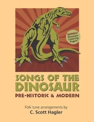 Cover for C Scott Hagler · Songs of the Dinosaur (Paperback Bog) (2020)