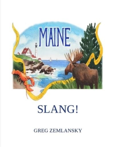 Cover for Greg Zemlansky · Maine Slang! (Taschenbuch) (2020)