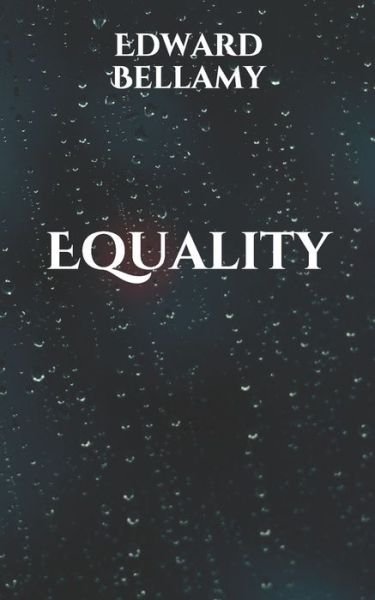 Cover for Edward Bellamy · Equality (Taschenbuch) (2021)