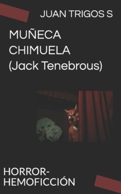 Cover for Juan Trigos S · MUNECA CHIMUELA (Jack Tenebrous) (Paperback Book) (2021)