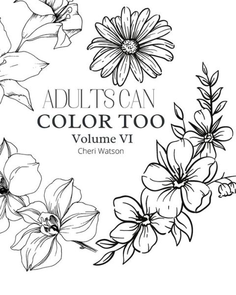 Cover for Cheri Watson · Adults Can Color Too (Paperback Book) (2021)