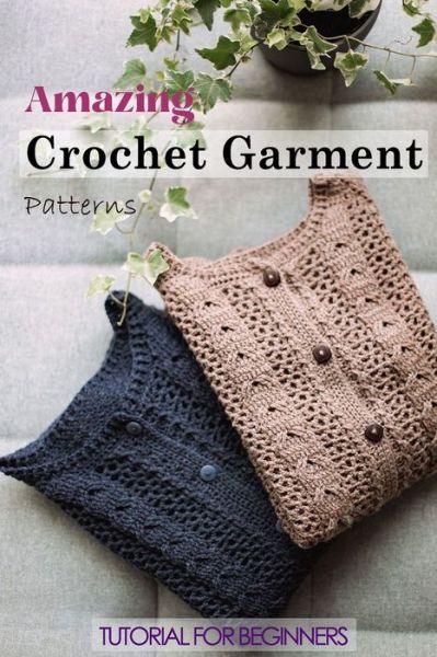 Cover for Lillian Fairley · Amazing Crochet Garment Patterns (Paperback Book) (2021)