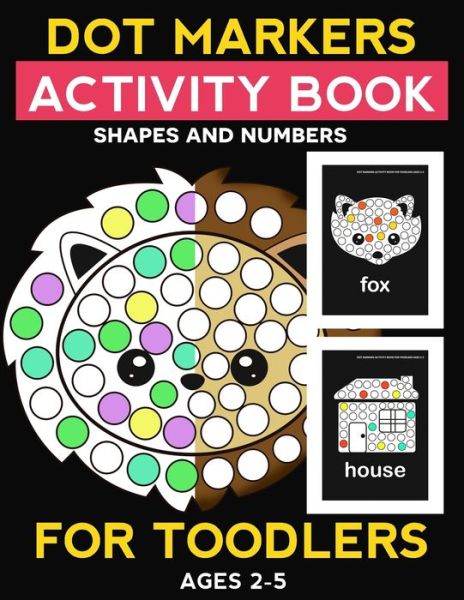 Cover for Angel G · DOT markers ACTIVITY book: shapes and numbers - Dot Markers Activity Book for Kids (Paperback Book) (2021)