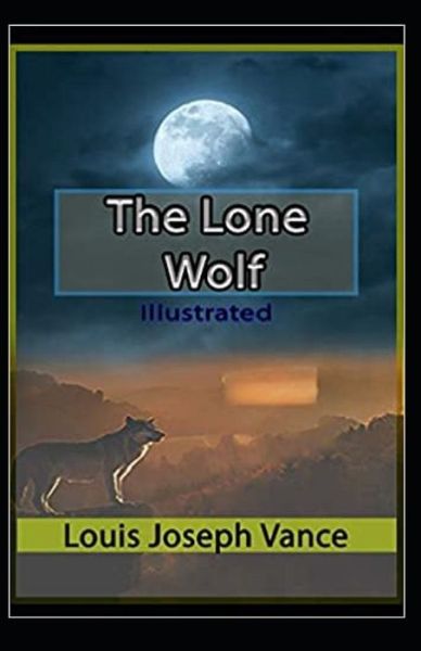 Cover for Louis Joseph Vance · The Lone Wolf Annotated (Paperback Book) (2021)