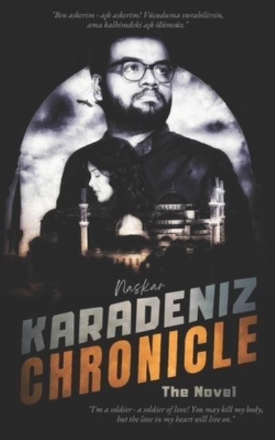 Cover for Abhijit Naskar · Karadeniz Chronicle: The Novel - ABI Naskar Adventures (Paperback Book) (2021)