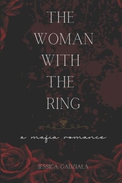 Cover for Jessica Gadziala · The Woman with the Ring: A Mafia Romance (Paperback Book) (2022)
