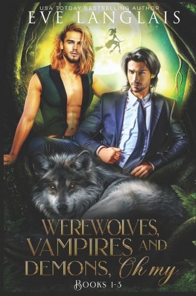 Cover for Eve Langlais · Werewolves, Vampires and Demons, Oh My: Books 1 - 3 - Werewolves, Vampires and Demons, Oh My (Paperback Bog) (2022)