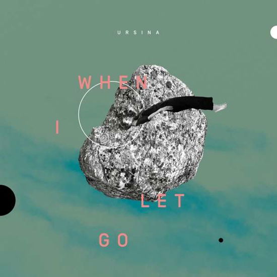 When I Let Go - Ursina - Muzyka - RADICALIS - 0195497673735 - 30 kwietnia 2021