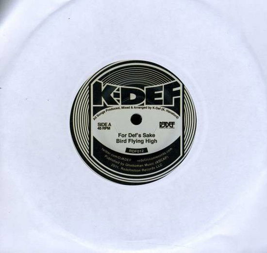 Cover for K-def · For Def's Sake &amp; Bird Flying High (7&quot;) (2011)