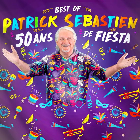 Cover for Patrick Sebastien · Best Of 50 Ans De Fiesta (CD)