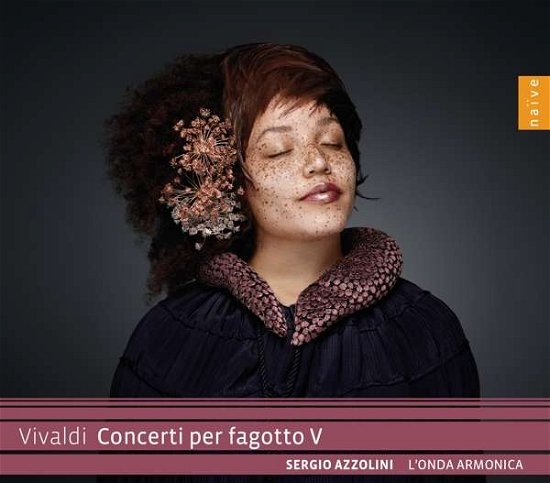 Vivaldi Concerti Per Fagotto V - Sergio Azzolini - Musiikki - NAIVE - 0709861305735 - perjantai 16. huhtikuuta 2021