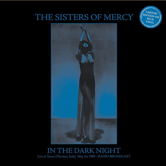 Cover for Sisters of Mercy · In The Dark Night. Live At Tenax Florence (Blue) (LP) (2025)