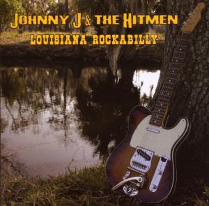 Johnny J  the Hitmen · Louisiana Rockabilly (CD) (2008)