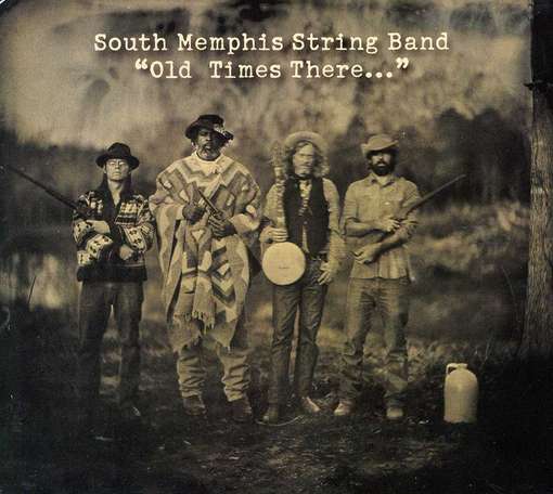 Cover for South Memphis String Band · Old Times There (CD) (2015)